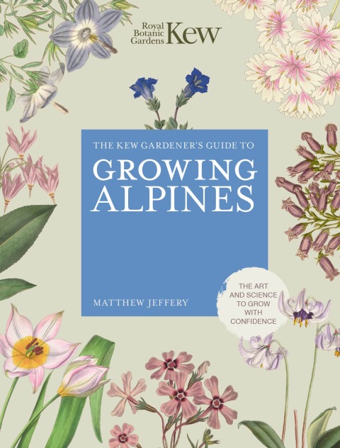 Kew Gardener's Guide to Growing Alpines - FULL INSTANT DOWNLOAD | PDF DOCX EPUB