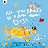 Cover image: All You Need To Know About Dogs 9780711290624