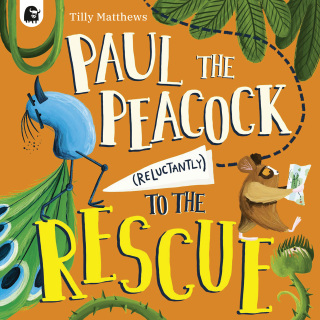 Imagen de portada: Paul the Peacock (Reluctantly) to the Rescue 9780711292291