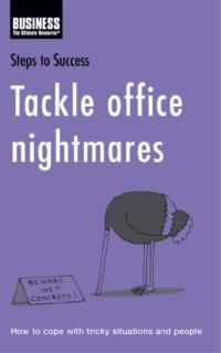 Imagen de portada: Tackle Office Nightmares 1st edition 9780747572077
