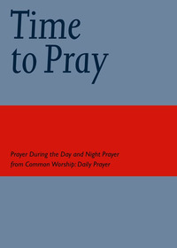 Omslagafbeelding: Common Worship: Time to Pray 9780715121221