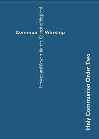 Cover image: Common Worship: Holy Communion Order Two 9780715120279