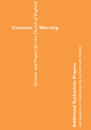 Cover image: Common Worship: Additional Eucharistic Prayers 9780715122259