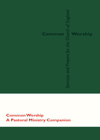 Cover image: Common Worship: Pastoral Ministry Companion 9780715122037