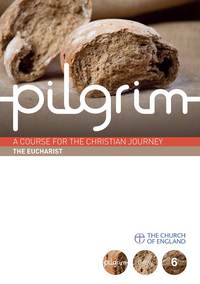 Cover image: Pilgrim: The Eucharist 9780715144473