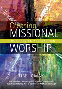 Cover image: Creating Missional Worship 9780715144640