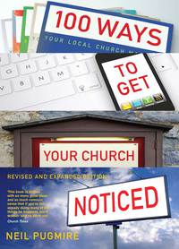 表紙画像: 100 Ways to Get Your Church Noticed 9780715144671