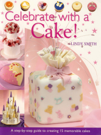 Cover image: Celebrate with a Cake! 9780715318454