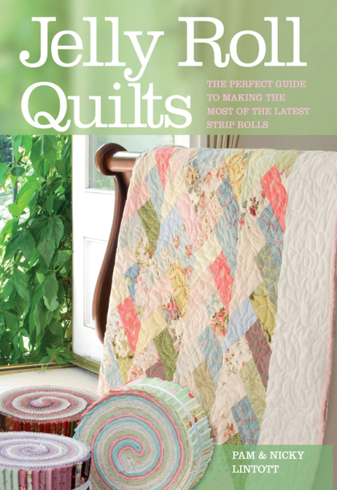 Jelly Roll Quilts: The Perfect Guide to Making the Most of the Latest Strip Rolls - FULL INSTANT DOWNLOAD | PDF DOCX EPUB
