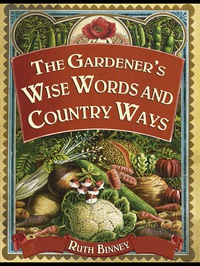 Omslagafbeelding: The Gardener's Wise Words and Country Ways 9780715325834