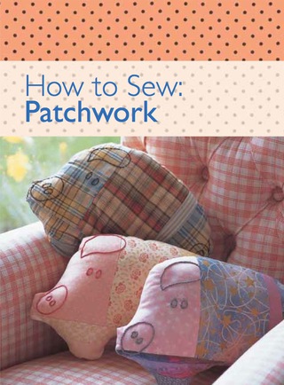 Cover image: How to Sew - Patchwork 9780715338841