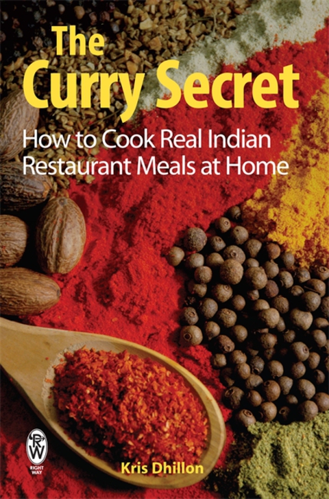 The Curry Secret: How to Cook Real Indian Restaurant Meals at Home - FULL INSTANT DOWNLOAD | PDF DOCX EPUB