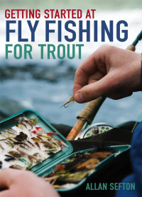 Cover image: Getting Started at Fly Fishing for Trout 9780716022886