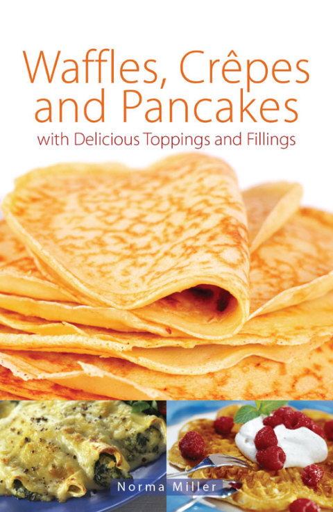 Waffles, Crepes and Pancakes - FULL INSTANT DOWNLOAD | PDF DOCX EPUB