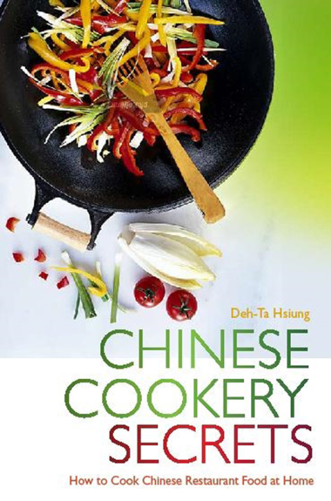 Chinese Cookery Secrets: How to Cook Chinese Restaurant Food at Home - FULL INSTANT DOWNLOAD | PDF DOCX EPUB