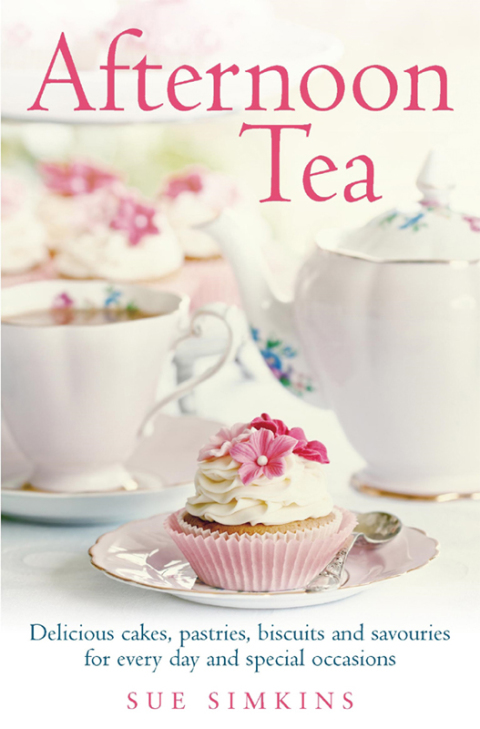 Afternoon Tea: Delicious cakes, pastries, biscuits and savouries for every day and special occasions - FULL INSTANT DOWNLOAD | PDF DOCX EPUB