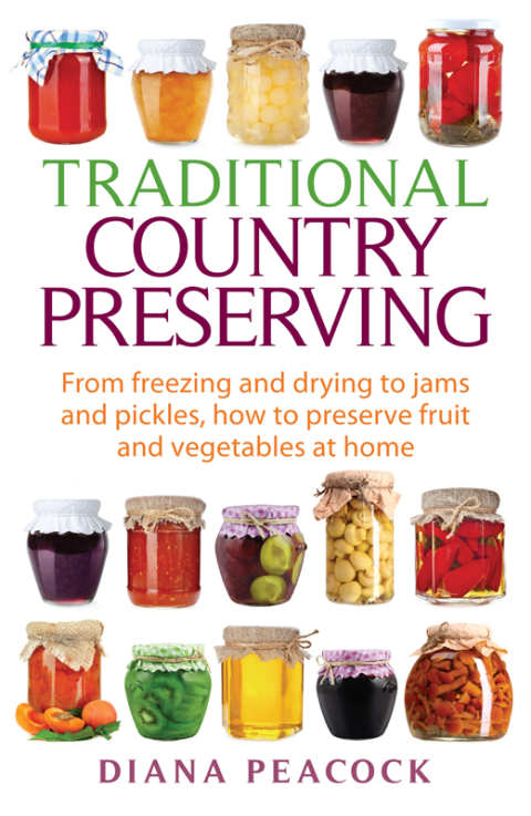 Traditional Country Preserving: From freezing and drying to jams and pickles, how to preserve fruit and vegetables at home - FULL INSTANT DOWNLOAD | PDF DOCX EPUB
