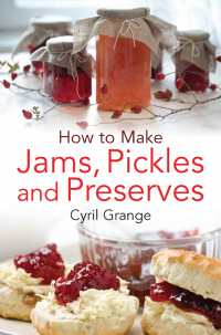 Cover image: How To Make Jams, Pickles and Preserves 9780716023852