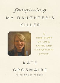 Cover image: Forgiving My Daughter's Killer 9780718091477