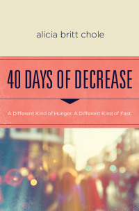 Cover image: 40 Days of Decrease 9780718076603
