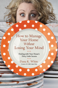 Cover image: How to Manage Your Home Without Losing Your Mind 9780718079956
