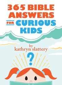 Imagen de portada: 365 Bible Answers for Curious Kids 9780718085643