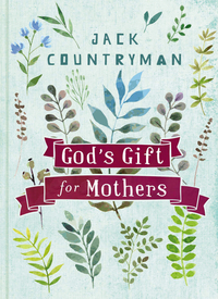 Cover image: God's Gift for Mothers 9780718089993
