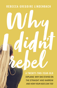 Cover image: Why I Didn't Rebel 9780718090005