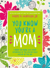 Cover image: You Know You're a Mom 9780718089672