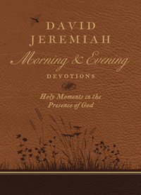 Cover image: David Jeremiah Morning and Evening Devotions 9780718092610