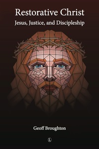 Cover image: Restorative Christ: Jesus, Justice, and Discipleship 9780718893798