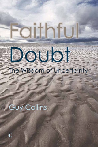 Cover image: Faithful Doubt: The Wisdom of Uncertainty 9780718893934