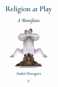 Imagen de portada: Religion at Play: A Manifesto 9780718893965