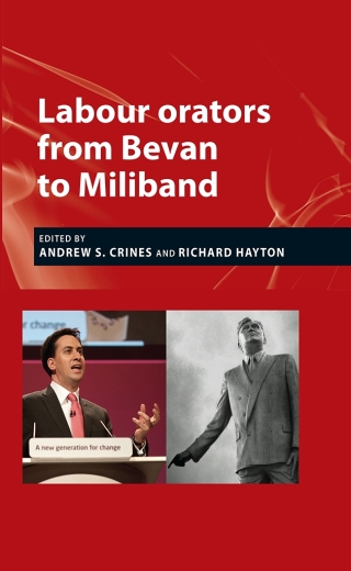 Imagen de portada: Labour orators from Bevan to Miliband 1st edition 9780719089800