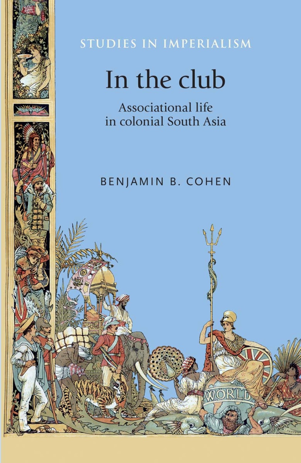 In the club Associational life in colonial South Asia