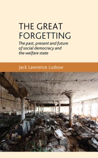 Cover image: The great forgetting 9780719096396