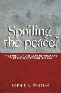 Cover image: Spoiling the peace? 9780719095726