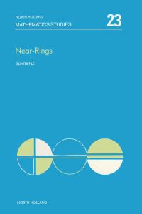 Cover image: Near-rings : the theory and its applications: the theory and its applications 9780720405668