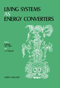 Cover image: Living Systems as Energy Converters: Proceedings of the European Conference on Living Systems as Energy Converters, Organized Under the Auspices of the Parliamentary Assembly of the Council of Europe in Collaboration with the Commission of European C 9780720406290