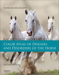 Cover image: Knottenbelt and Pascoe's Color Atlas of Diseases and Disorders of the Horse 2nd edition 9780723436607