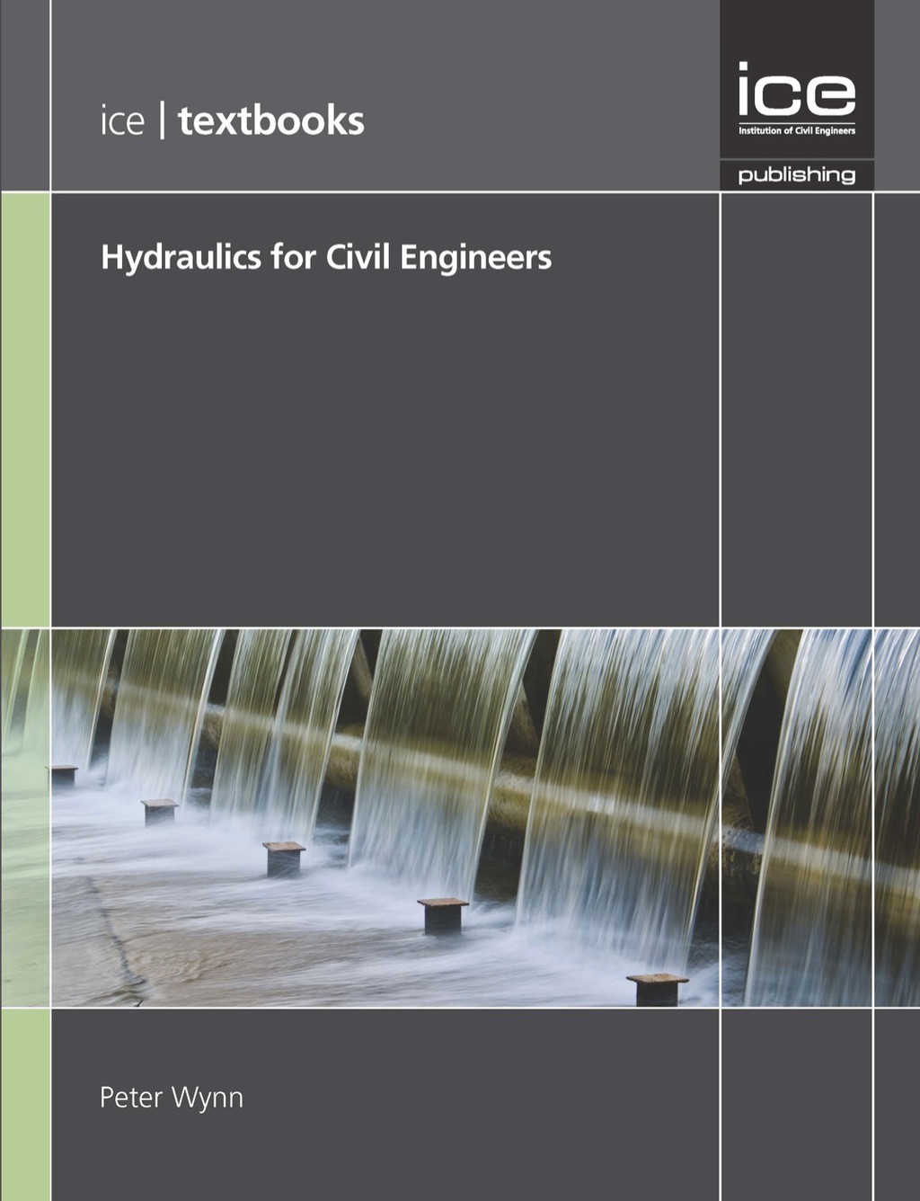 Hydraulics for Civil Engineers (ICE Textbook series) 1st Edition