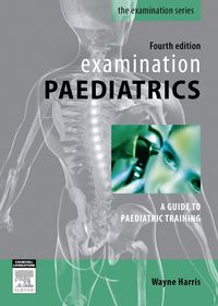 Cover image: Examination Paediatrics 4th edition 9780729539401