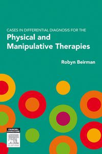 صورة الغلاف: Cases in Differential Diagnosis for the Physical and Manipulative Therapies 1st edition 9780729539975