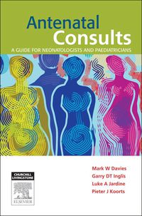 Imagen de portada: Antenatal Consults: A Guide for Neonatologists and Paediatricians 1st edition 9780729541084
