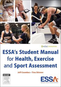 Cover image: ESSA’s Student Manual for Health, Exercise and Sport Assessment 1st edition 9780729541428