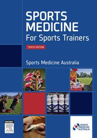 表紙画像: Sports Medicine for Sports Trainers 10th edition 9780729541541