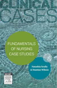 Cover image: Clinical Cases: Fundamentals of Nursing Case Studies 1st edition 9780729584340