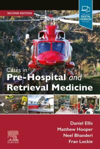 صورة الغلاف: Cases in Pre-Hospital and Retrieval Medicine, 2E 2nd edition 9780729543620