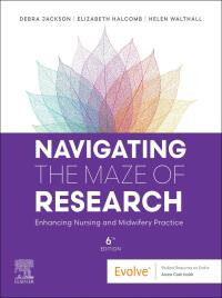 Imagen de portada: Navigating the Maze of Research: Enhancing Nursing and Midwifery Practice 6th edition 9780729544399