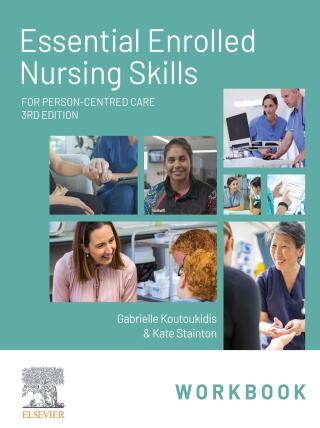 Cover image: Essential Enrolled Nursing Skills Workbook for Person-Centred Care 3rd edition 9780729544856